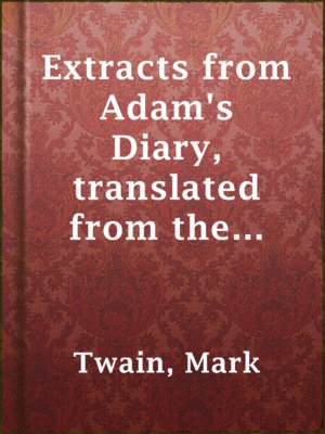 cover image of Extracts from Adam's Diary, translated from the original ms.